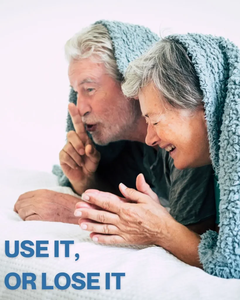 The Importance of Staying Sexually Active: Use it or Lose it